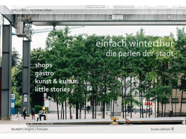 einfach winterthur - die perlen der Stadt