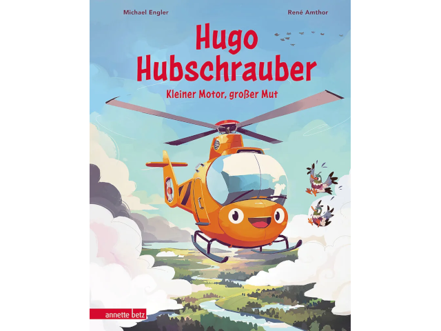 Hugo Hubschrauber - Kleiner Motor, großer Mut