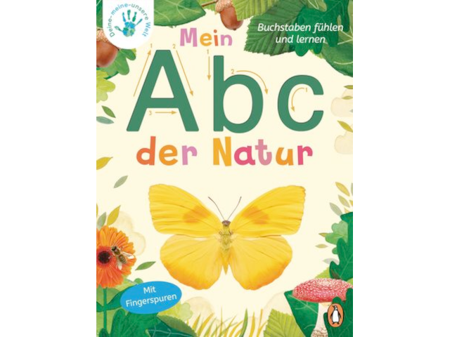 Deine-meine-unsere Welt - Mein Abc der Natur