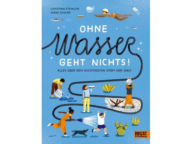Ohne Wasser geht nichts!