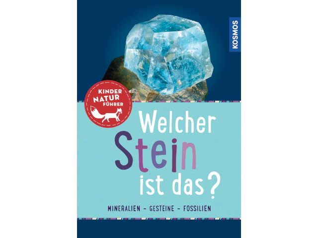 Welcher Stein ist das? - Kindernaturführer
