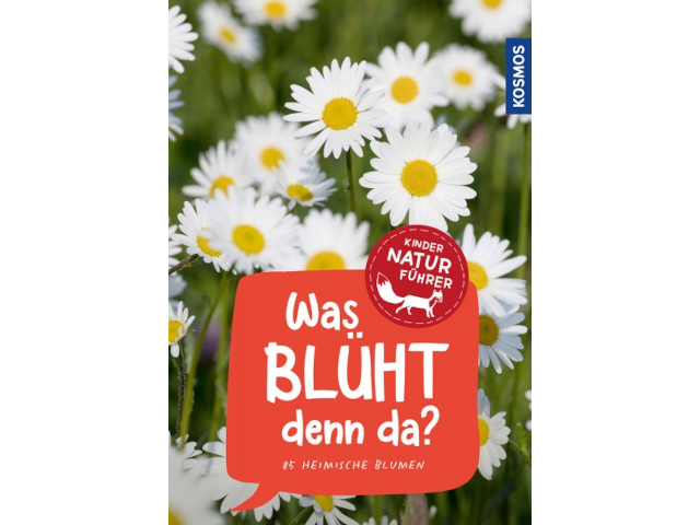 Was blüht denn da? - Kindernaturführer