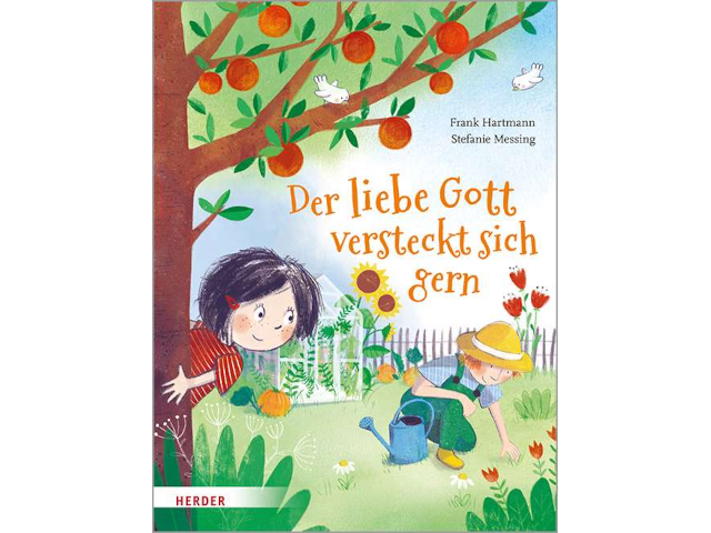 Der liebe Gott versteckt sich gern
