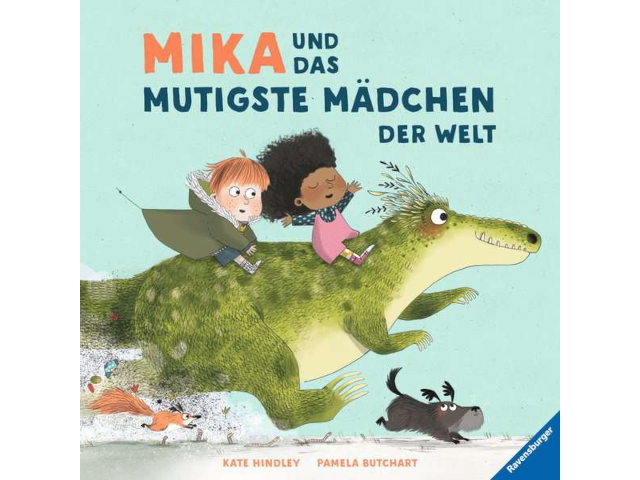 Mika und das mutigste Mädchen der Welt