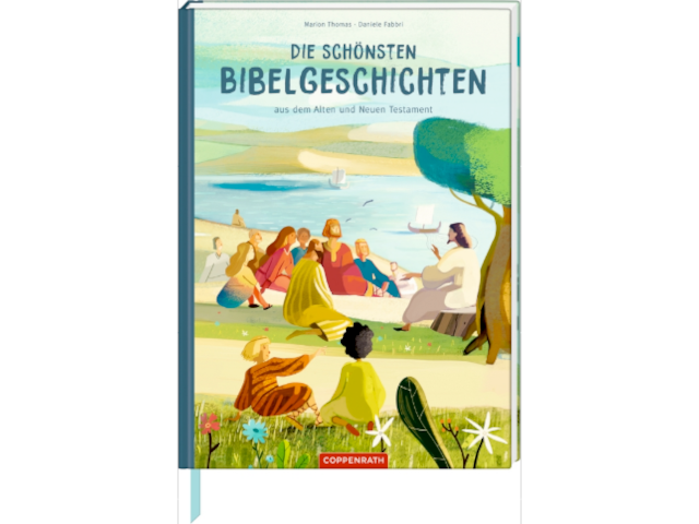 Die schönsten Bibelgeschichten aus dem Alten und Neuen Testament