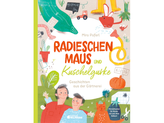Radieschenmaus und Kuschelgurke - Geschichten aus der Gärtnerei