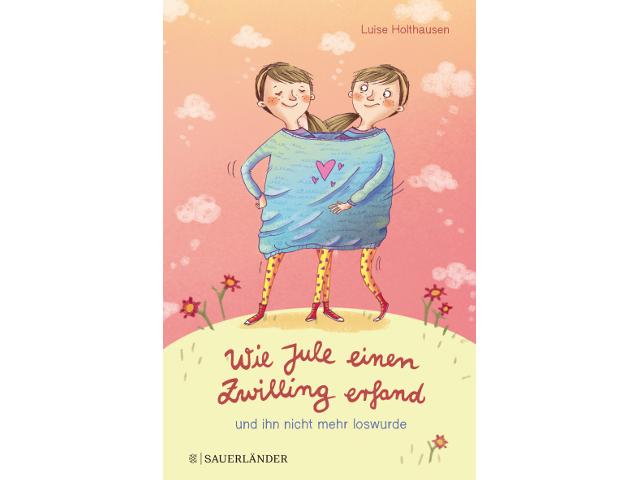Wie Jule einen Zwilling erfand und ihn nicht mehr loswurde
