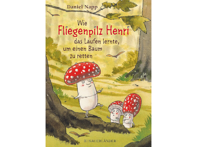 Wie Fliegenpilz Henri das Laufen lernte, um einen Baum zu retten