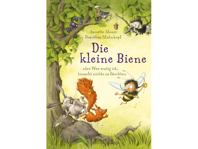 Die kleine Biene oder Wer mutig ist, braucht nichts zu fürchten