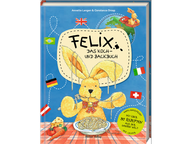 Felix - Das Koch- und Backbuch