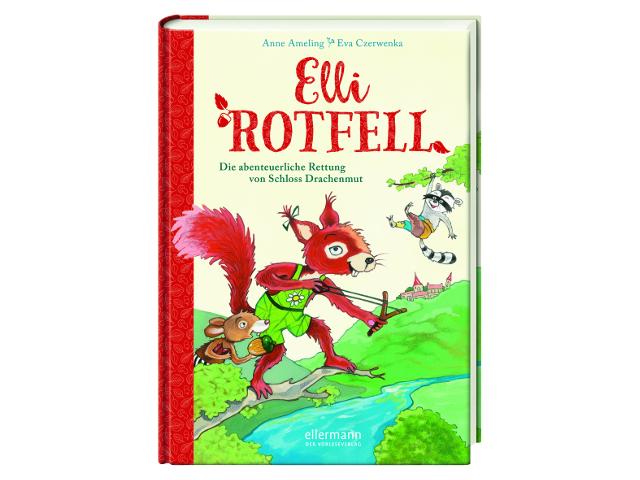 Elli Rotfell - Die abenteuerliche Rettung von Schloss Drachenmut
