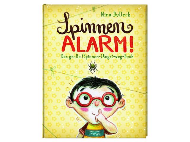 Spinnen Alarm! Das grosse (Spinnen-) Angst-weg-Buch