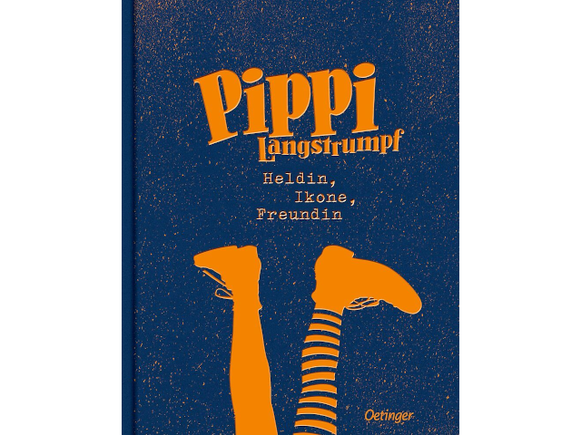 Pippi Langstrumpf - Heldin, Ikone, Freundin