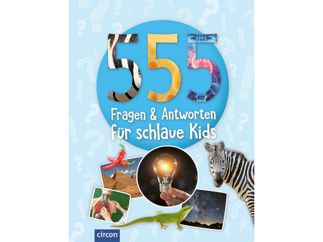 555 Fragen & Antworten für schlaue Kids
