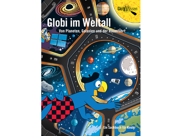 Globi im Weltall - Von Planeten, Galaxien und der Raumfahrt