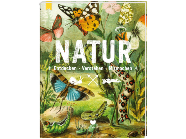Natur - Entdecken, Verstehen, Mitmachen